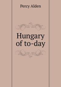 Hungary of to-day