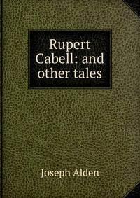 Rupert Cabell: and other tales