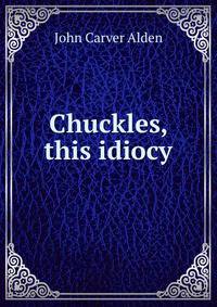 Chuckles, this idiocy