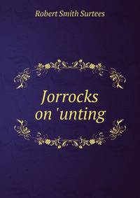 Jorrocks on 'unting