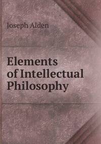 Elements of Intellectual Philosophy