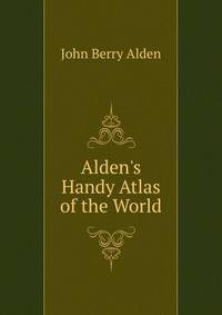 Alden's Handy Atlas of the World