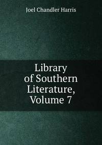 Library of Southern Literature, Volume 7