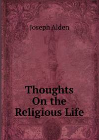 Thoughts On the Religious Life