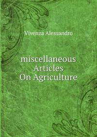 miscellaneous Articles On Agriculture