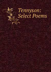 Tennyson: Select Poems