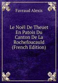 Le Noel De Theuet En Patois Du Canton De La Rochefoucauld (French Edition)