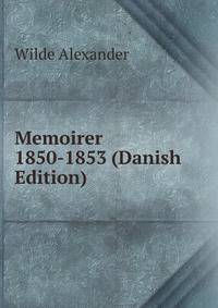 Memoirer 1850-1853 (Danish Edition)