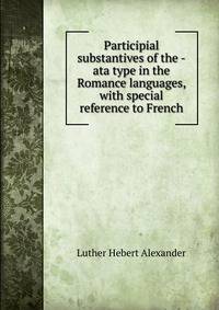 Participial substantives of the -ata type in the Romance languages, with special reference to French