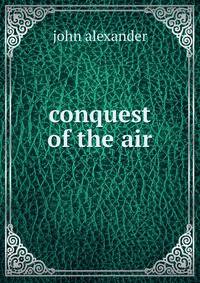 conquest of the air