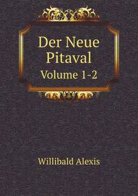 Der Neue Pitaval: Eine Sammlung Der Interessantesten Criminalgeschichten Aller Lander Aus Alterer Und Neuerer Zeit (German Edition)