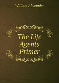 The Life Agents Primer