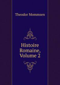 Histoire Romaine, Volume 2