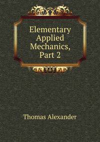 Elementary Applied Mechanics, Part 2