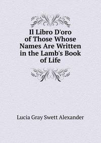 Il Libro D'oro of Those Whose Names Are Written in the Lamb's Book of Life