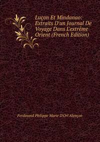 Lu?on Et Mindanao: Extraits D'un Journal De Voyage Dans L'extr?me Orient (French Edition)