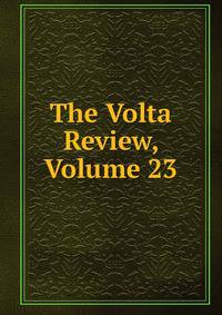 The Volta Review, Volume 23