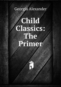 Child Classics: The Primer