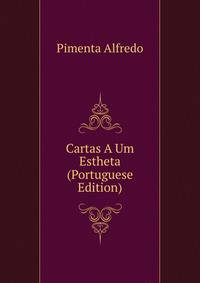 Cartas A Um Estheta (Portuguese Edition)