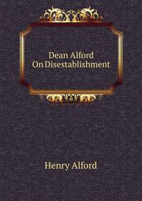 Dean Alford On Disestablishment