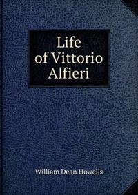 Life of Vittorio Alfieri