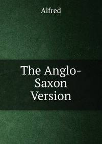 The Anglo-Saxon Version