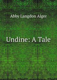 Undine: A Tale