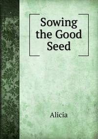 Sowing the Good Seed