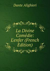 La Divine Com?die: L'enfer (French Edition)