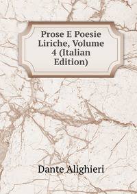 Prose E Poesie Liriche, Volume 4 (Italian Edition)