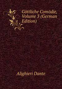 Gottliche Comodie, Volume 3 (German Edition)