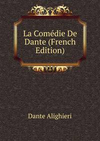 La Comedie De Dante (French Edition)