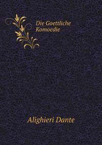 Die Goettliche Komoedie (German Edition)