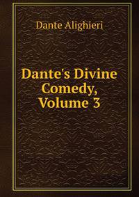 Dante's Divine Comedy, Volume 3
