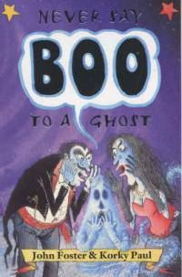 Never Say Boo to a Ghost and Other Haunting Rhymes