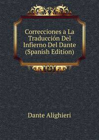 Correcciones a La Traduccion Del Infierno Del Dante (Spanish Edition)