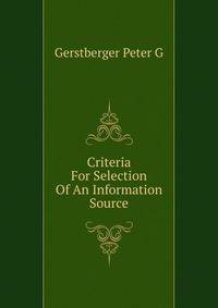 Criteria For Selection Of An Information Source