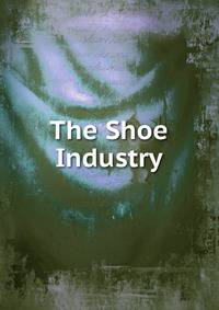 The Shoe Industry