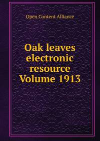 Oak leaves electronic resource Volume 1913