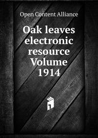 Oak leaves electronic resource Volume 1914