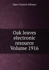 Oak leaves electronic resource Volume 1916
