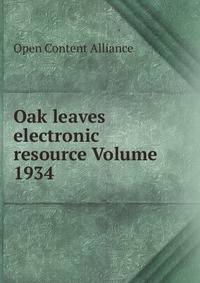 Oak leaves electronic resource Volume 1934