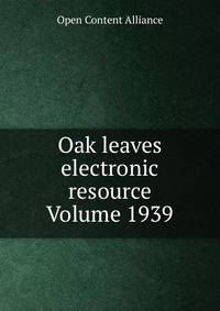 Oak leaves electronic resource Volume 1939