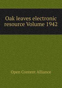 Oak leaves electronic resource Volume 1942