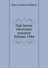 Oak leaves electronic resource Volume 1944