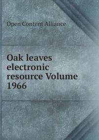 Oak leaves electronic resource Volume 1966