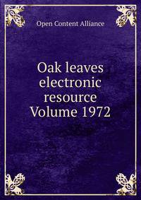 Oak leaves electronic resource Volume 1972