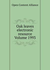 Oak leaves electronic resource Volume 1993