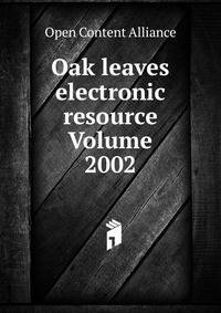 Oak leaves electronic resource Volume 2002