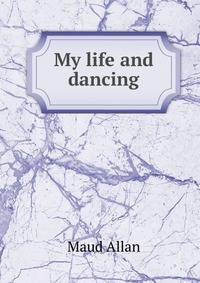 My life and dancing